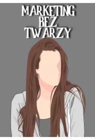 Marketing bez twarzy