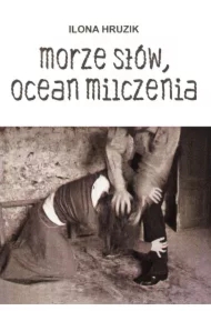 Morze słów, ocean milczenia