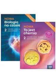 Pakiet: NOWA Biologia na czasie 2. Podręcznik, NOWA To jest chemia 2. Podręcznik. Liceum i technikum. Zakres podstawowy. Edycja 2024