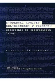 Studencki Komitet Solidarności w Poznaniu. Spojrzenie po czterdziestu latach
