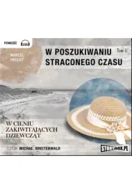 W poszukiwaniu straconego czasu. Tom 2. W cieniu zakwitających dziewcząt