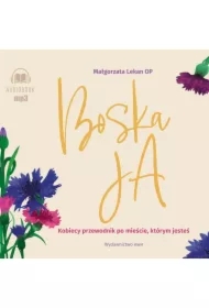 Boska Ja. Kobiecy przewodnik po mieście, którym jestem