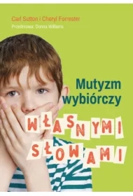 Mutyzm wybiórczy. Własnymi słowami