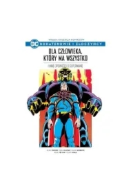 Wielka kolekcja komiksów. Dla człowieka, który ma wszystko i inne opowieści o Supermanie