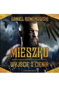 Mieszko. Wyjście z cienia