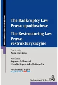 Prawo upadłościowe. Prawo restrukturyzacyjne. The Bankruptcy Law. The Restructuring Law