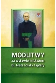 Modlitwy za wstawiennictwem bł. . Józefa Zapłaty