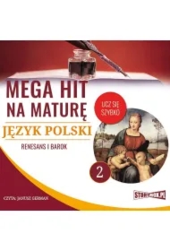 Mega hit na maturę. Język polski 2. Renesans i barok
