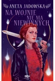 Na wojnie nie ma niewinnych. Heksalogia o Dorze Wilk. Tom 6