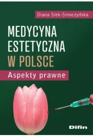 Medycyna estetyczna w Polsce. Aspekty prawne