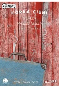 Córka Cieni. Burza przed ciszą