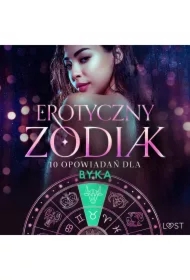 Erotyczny zodiak: 10 opowiadań dla Byka