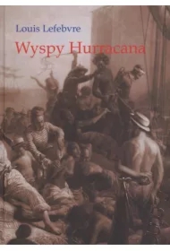 Wyspy Hurracana - Louis Lefebvre