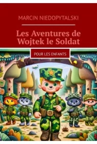 Les Aventures de Wojtek le Soldat
