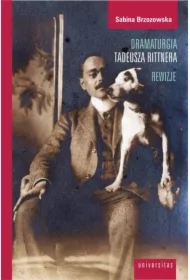 Dramaturgia Tadeusza Rittnera - rewizje