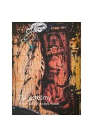 TU jesteśmy Prace z kolekcji Krzysztofa Musiała