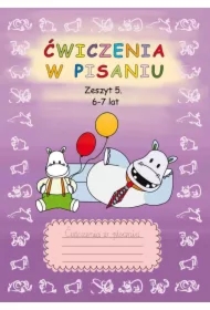 Ćwiczenia w pisaniu. Zeszyt 5 6-7 lat