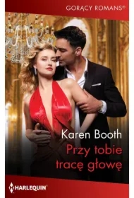 Przy tobie tracę głowę