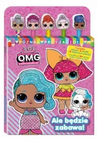 L.O.L. Surprise! Poznaj przyjaciół 1. Ale będzie zabawa