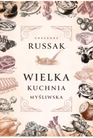 Wielka kuchnia myśliwska