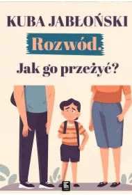 Rozwód. Jak go przeżyć?