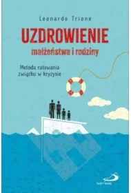 Uzdrowienie małżeństwa i rodziny