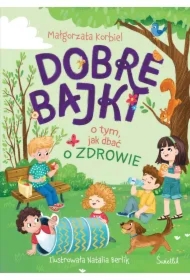 Dobre bajki o tym, jak dbać o zdrowie