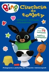 Bing. Ciuchcia do toalety. Zabawy i zadania z naklejkami