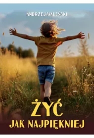 Żyć jak najpiękniej