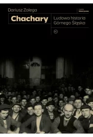 Chachary Ludowa historia Górnego Śląska