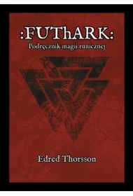 Futhark. Podręcznik magii runicznej
