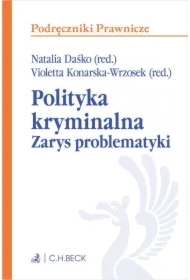 Polityka kryminalna. Zarys problematyki