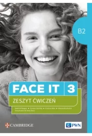 Face it 3. Zeszyt ćwiczeń do języka angielskiego dla liceów i techników