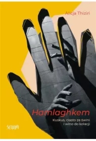 Hamlaghkem. Kuskus, ciasto ze świni i wino do kolacji