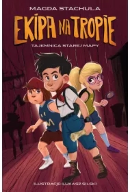 Ekipa na tropie. Tajemnica starej mapy