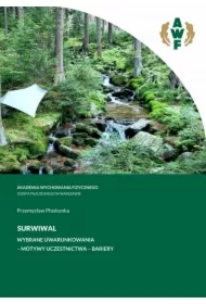 SURWIWAL WYBRANE UWARUNKOWANIA &ndash; MOTYWY UCZESTNICTWA &ndash; BARIERY