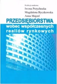 Przedsiębiorstwa wobec współczesnych realiów...