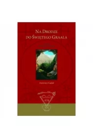 Na drodze do Świętego Graala wydanie II poprawione