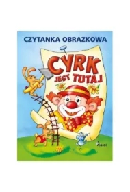 Cyrk jest tutaj. Czytanka obrazkowa