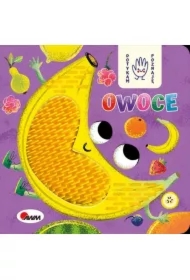 Owoce. Dotykam, poznaję