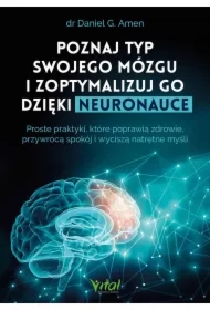 Poznaj typ swojego mózgu i zoptymalizuj go dzięki neuronauce