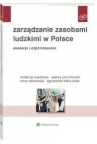 Zarządzanie zasobami ludzkimi w Polsce. Ewolucja i współczesność