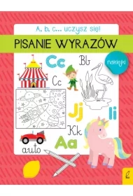 A, b, c... Uczysz się! Pisanie wyrazów
