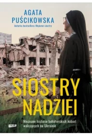 Siostry nadziei. Nieznane historie bohaterskich kobiet walczących na Ukrainie