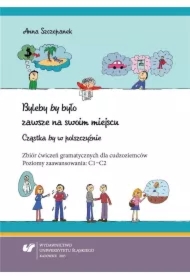 Byleby by było zawsze na swoim miejscu. Cząstka by w polszczyźnie