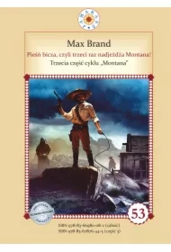 Pieśń bicza, czyli po raz trzeci nadjeżdża Montana!