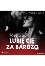 Przyjaciel. Lubię cię za bardzo