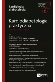 Kardiodiabetologia praktyczna. Jak to rozumieć?