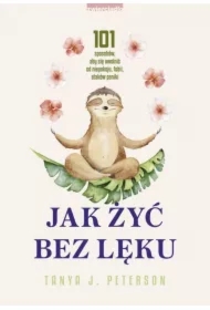 Jak żyć bez lęku