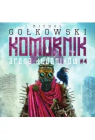 Komornik. Arena Dłużników - tom 4